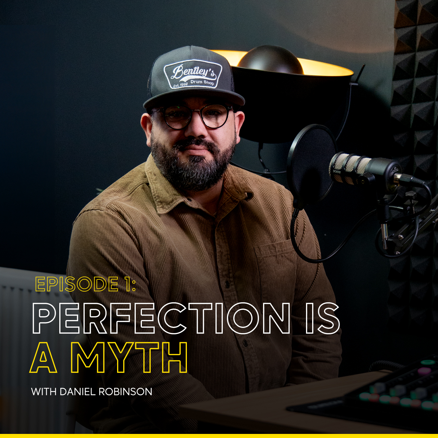 Episode 1 — Perfection Is A Myth with Daniel Robinson