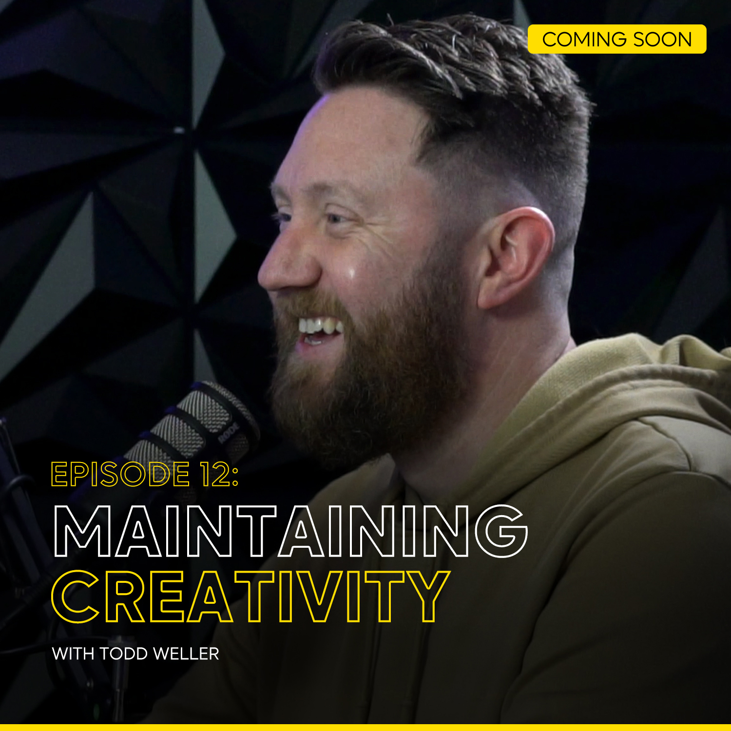 Episode 12 — Maintaining Creativity with Todd Weller