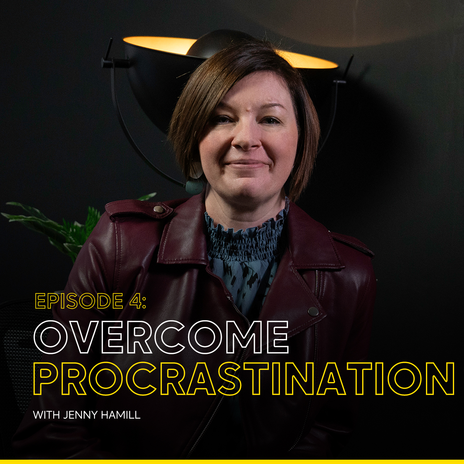 Episode 4 — Overcome Procrastination with Jenny Hamill